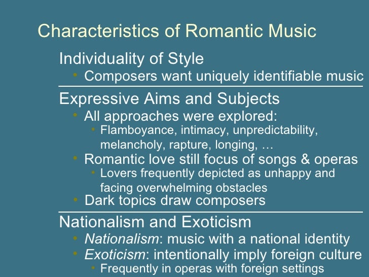 Characteristics The Romantic Music What Of Are Characteristics The Romantic Music What Of Are